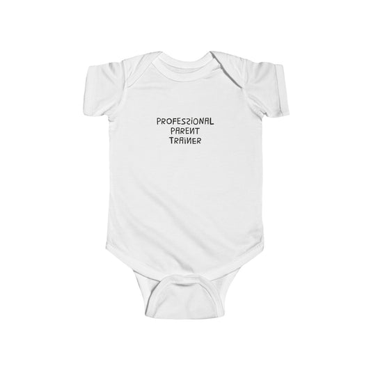 Professional Parent Trainer | Funny Baby Bodysuit