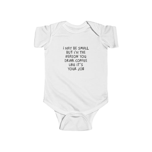 I May Be Small, But | Funny Baby Bodysuit